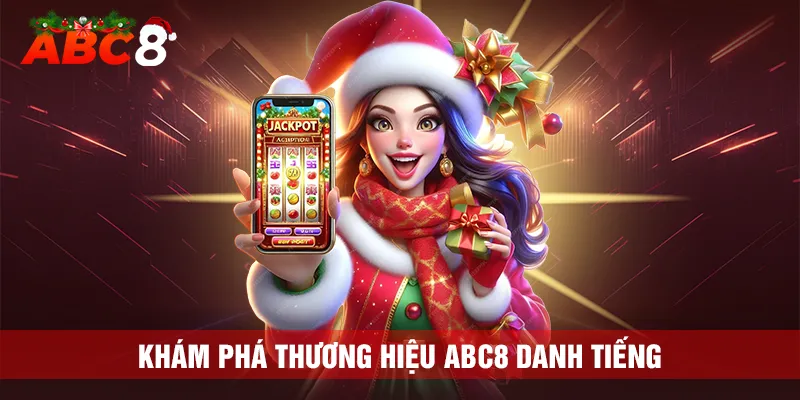 Khám phá về ABC8 - Lịch sử thương hiệu danh tiếng